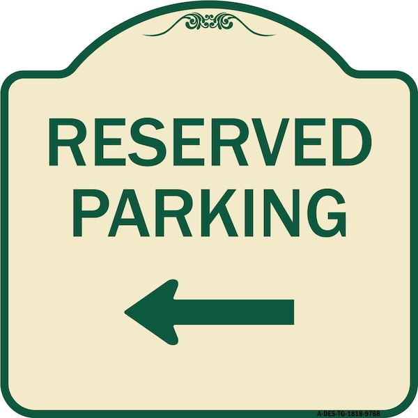 Signmission Designer Series-Reserved Parking Left Tan & Green Heavy-Gauge Aluminum, 18" x 18", TG-1818-9768 A-DES-TG-1818-9768 - main